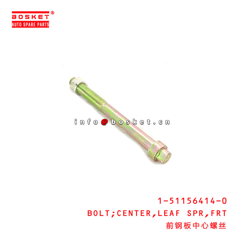 1-51156414-0 Truck Chassis Parts Front Leaf Spring Center Bolt 1511564140 For ISUZU CXZ 6WG1