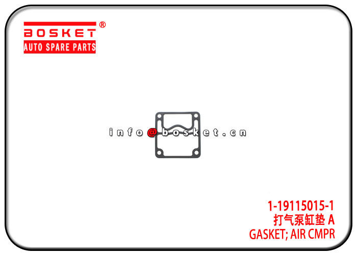 1-19115015-1 1191150151 Air Compressor Gasket For ISUZU 4HK1 FTR34