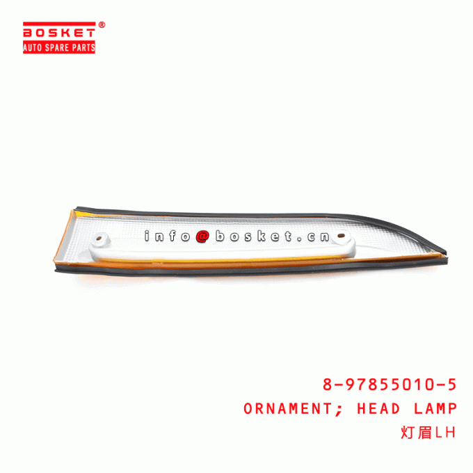 8-97855010-5 Head Lamp Ornament Suitable for ISUZU NKR55 4JB1 8978550105
