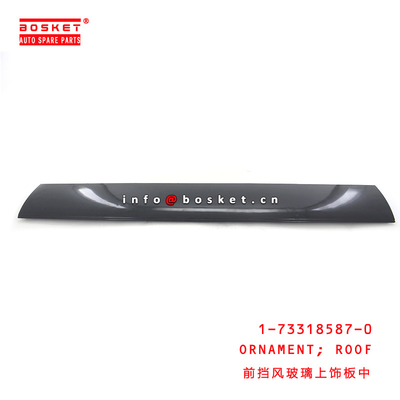 1-73318587-0 Roof Ornament 1733185870 Suitable for ISUZU FTR FVR34