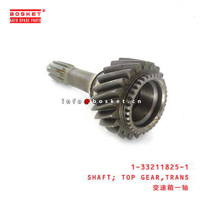 1-33211825-1 Transmission Top Gear Shaft 1332118251 For ISUZU CXZ CYZ MAL6U 6WF1