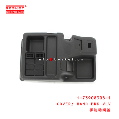 1-73908308-1 Hand Brake Valve Cover Suitable for ISUZU FVR34 6HK1 1739083081