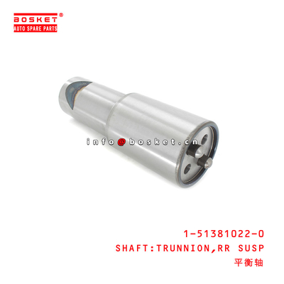 1-51381022-0 Rear Suspension Shaft:Trunnion Suitable for ISUZU CXZ51K VC46 1513810220