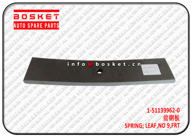 1-51139962-0 1511399620 Front No 9 , Leaf Spring Suitable For ISUZU CYZ Parts