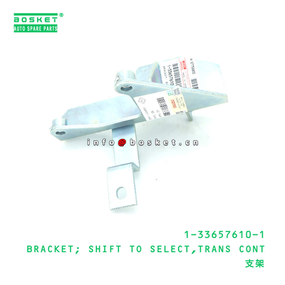 1-33657610-1 Transmission Control Hift To Select Bracket suitable for ISUZU   1336576101