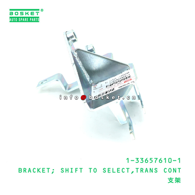 1-33657610-1 Transmission Control Hift To Select Bracket suitable for ISUZU   1336576101