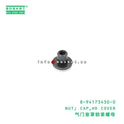 8-94173430-0 NUT; CAP,HD COVER Suitable for ISUZU 8941734300