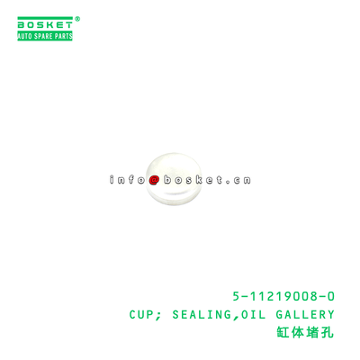5-11219008-0 CUP; SEALING,OIL GALLERY Suitable for ISUZU NKR 4JB1 6UZ1 4JG2 5112190080