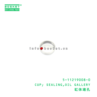 5-11219008-0 CUP; SEALING,OIL GALLERY Suitable for ISUZU NKR 4JB1 6UZ1 4JG2 5112190080