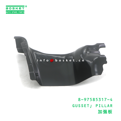 8-97585317-4 GUSSET; PILLAR suitable for ISUZU 8975853174