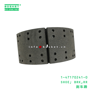 1-47170241-0 SHOE; BRK,RR suitable for ISUZU FVR33  1471702410