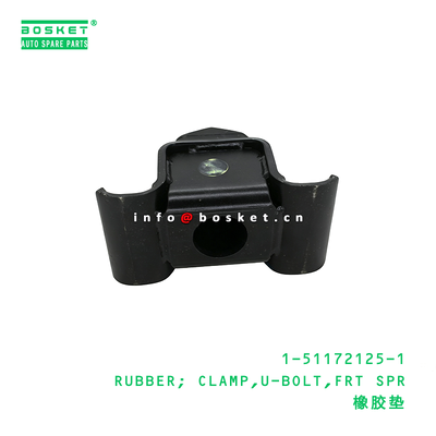 1-51172125-1 RUBBER; CLAMP,U-BOLT,FRT SPR suitable for ISUZU   1511721251