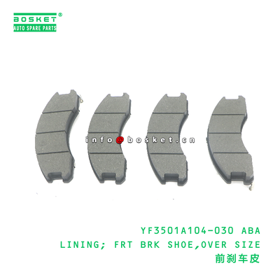 YF3501A104-030 ABA LINING; FRT BRK SHOE,OVER SIZE suitable for JAC N56 YF3501A104-030 ABA