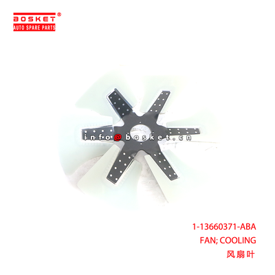 1-13660371-ABA FAN; COOLING suitable for ISUZU 6HK1  1136603710