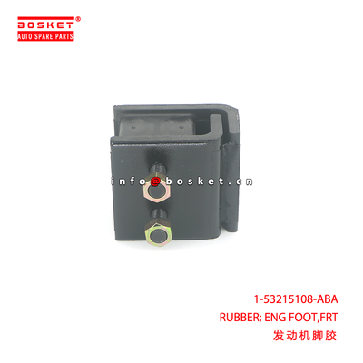 1-53215108-ABA RUBBER; ENG FOOT,FRT suitable for ISUZU CXZ 6WF1 1532151080
