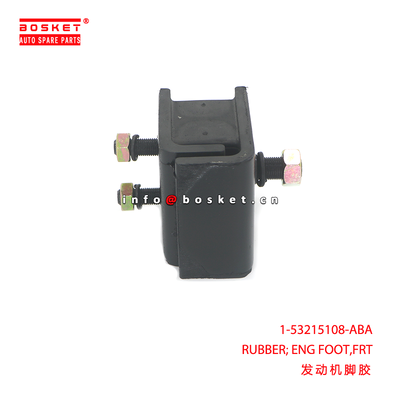 1-53215108-ABA RUBBER; ENG FOOT,FRT suitable for ISUZU CXZ 6WF1 1532151080
