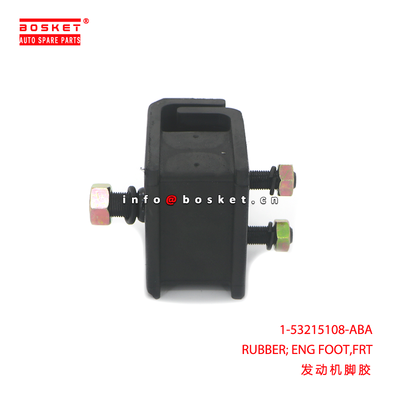1-53215108-ABA RUBBER; ENG FOOT,FRT suitable for ISUZU CXZ 6WF1 1532151080