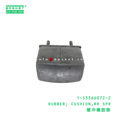 1-53366072-2 RUBBER; CUSHION,RR SPR suitable for ISUZU CXZ81 10PE1 1533660722