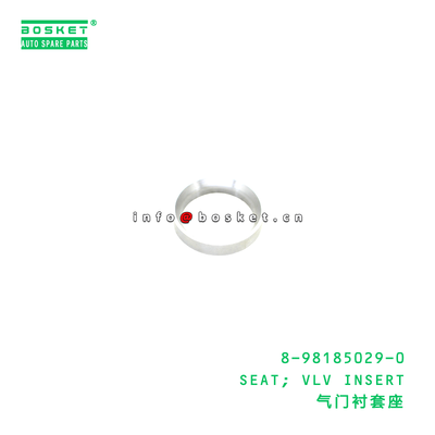 8-98185029-0 SEAT; VLV INSERT suitable for ISUZU VC46 6UZ1 8981850290