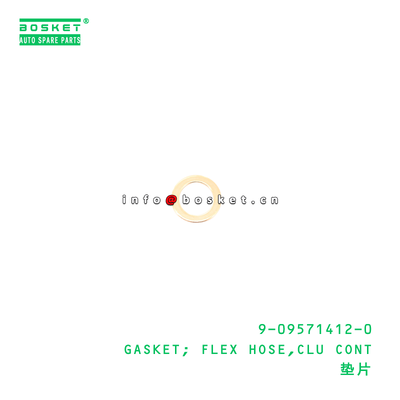 9-09571412-0 GASKET; FLEX HOSE,CLU CONT suitable for ISUZU VC46 4HK1 6UZ1 9095714120