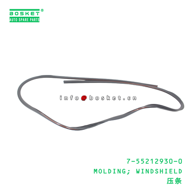 7-55212930-0 MOLDING WINDSHIELD suitable for ISUZU   7552129300