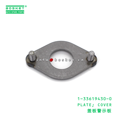 1-33619430-0 PLATE; COVER suitable for ISUZU VC46 6UZ1 1336194300