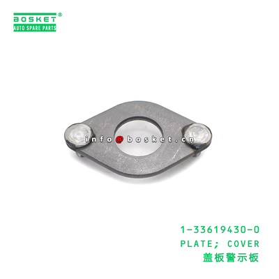 1-33619430-0 PLATE; COVER suitable for ISUZU VC46 6UZ1 1336194300