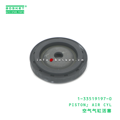 1-33519197-0 PISTON; AIR CYL suitable for ISUZU 1335191970