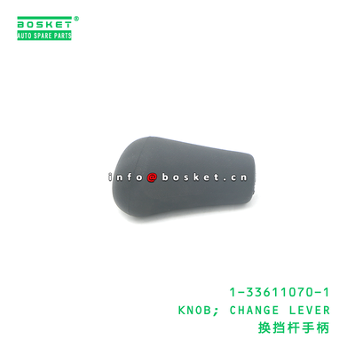 1-33611070-1 KNOB; CHANGE LEVER suitable for ISUZU 700P 4HK1 1336110701