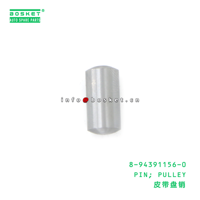 8-94391156-0 PIN; PULLEY suitable for ISUZU 8943911560