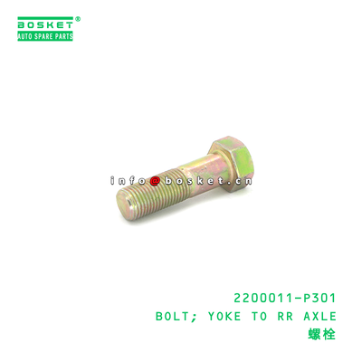 2200011-P301 Yoke to Rear Axle Bolt for ISUZU 700P Truck