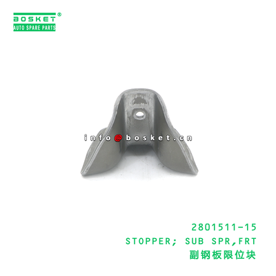 2801511-15 STOPPER; SUB SPR,FRT suitable for ISUZU NQR 4HF1 280151115