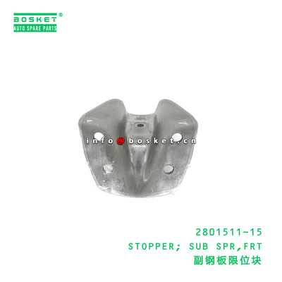 2801511-15 STOPPER; SUB SPR,FRT suitable for ISUZU NQR 4HF1 280151115