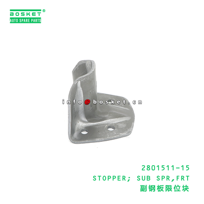 2801511-15 STOPPER; SUB SPR,FRT suitable for ISUZU NQR 4HF1 280151115