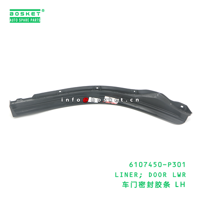 6107450-P301 LINER; DOOR LWR suitable for ISUZU 700P 4HK1 6107450P301