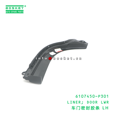 6107450-P301 LINER; DOOR LWR suitable for ISUZU 700P 4HK1 6107450P301