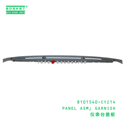 8101540-CYZ14 PANEL ASM; GARNISH suitable for ISUZU VC46 6UZ1 8101540CYZ14