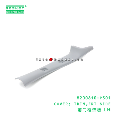 8200810-P301 COVER; TRIM,FRT SIDE suitable for ISUZU NPR 700P 4HK1 8200810P301