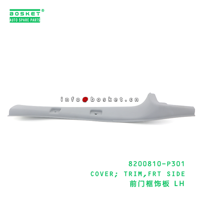 8200810-P301 COVER; TRIM,FRT SIDE suitable for ISUZU NPR 700P 4HK1 8200810P301