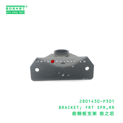 2801430-P301 FRT SPR RR Bracket for ISUZU 700P 4HK1 Front Spring Rear Bracket