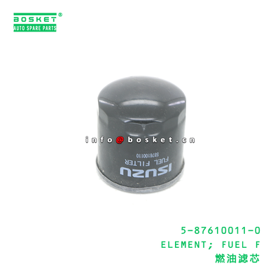 5-87610011-0 ELEMENT; FUEL F suitable for ISUZU NKR 4JB1T 4ZE1 5876100110