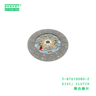 5-87610080-2 DISC; CLUTCH suitable for ISUZU 700P 4HK1 5876100802