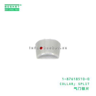 1-87618510-0 COLLAR; SPLIT suitable for ISUZU 2KA1/2KB1/2KC1/3KA1/3KB1/3KC1/3KC2/3KR1 1876185100