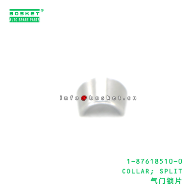 1-87618510-0 COLLAR; SPLIT suitable for ISUZU 2KA1/2KB1/2KC1/3KA1/3KB1/3KC1/3KC2/3KR1 1876185100