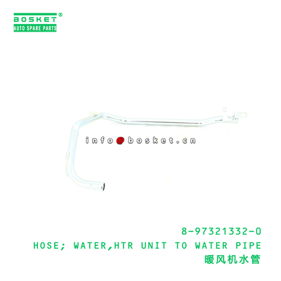 8-97321332-0 HOSE; WATER,HTR UNIT TO WATER PIPE suitable for ISUZU   8973213320