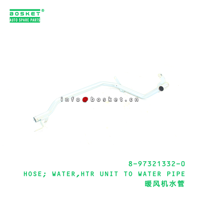 8-97321332-0 HOSE; WATER,HTR UNIT TO WATER PIPE suitable for ISUZU   8973213320