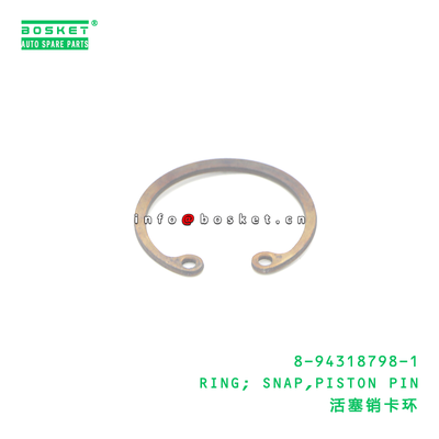 8-94318798-1 RING; SNAP,PISTON PIN suitable for ISUZU NPR 4HF1 4HL1 6HH1 4HG1 8943187981
