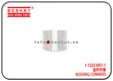 1-12251051-1 1122510511 Connrod Bushing For ISUZU 6UZ1 CVZ CXZ VC46