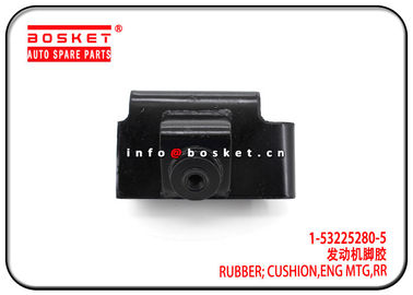 1-53225280-5 1532252805 Isuzu FVR Parts Rear Engine Mounting Cushion Rubber For 6SD1 FRR FSR