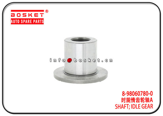 FRR FSR 700P Isuzu Engine Parts Idle Gear Shaft 8-98060780-0 8-97104380-0 8980607800 8971043800